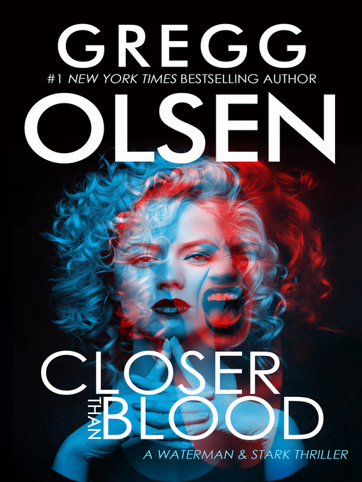 Title details for Closer Than Blood by Gregg Olsen - Wait list